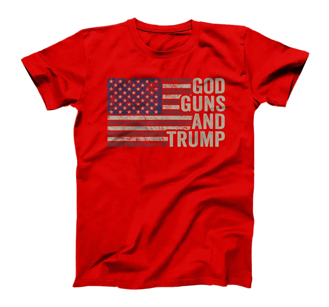 God Guns And Trump - Pro God Gun Funny Republican USA Flag T-Shirt