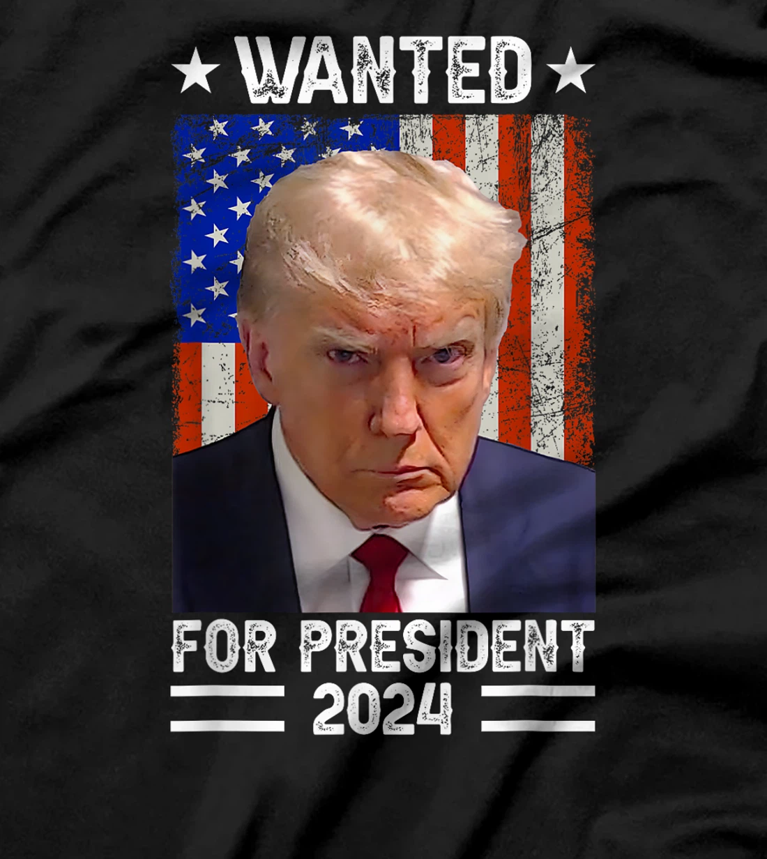 Vintage USA Flag - Wanted For President 2024 - Trump Mugshot T-Shirt