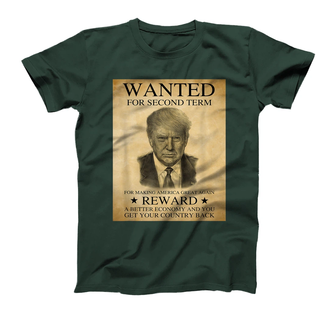 Trump Wanted For Second Term For Making America T-Shirt
