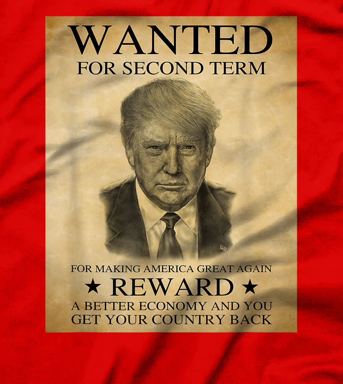 Trump Wanted For Second Term For Making America T-Shirt