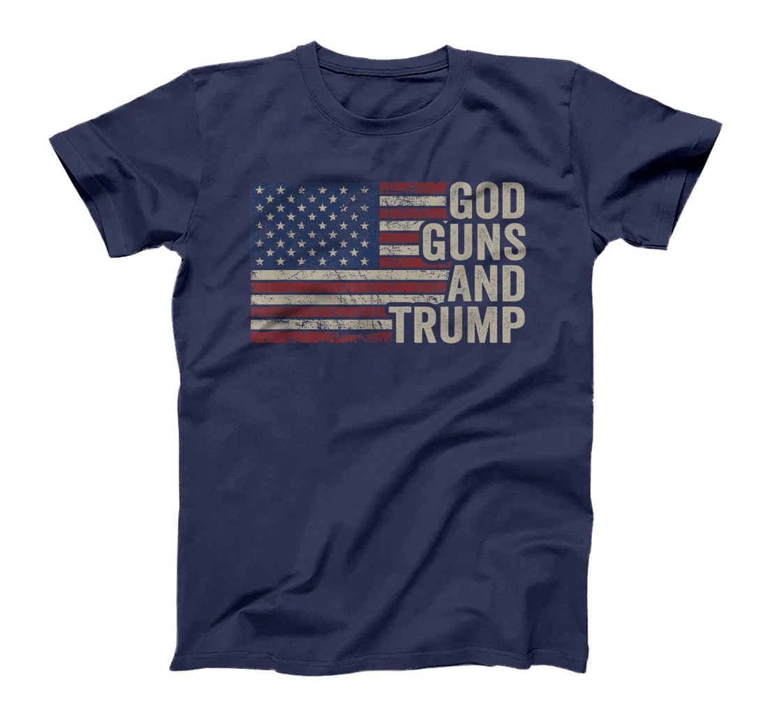 God Guns And Trump - Pro God Gun Funny Republican USA Flag T-Shirt