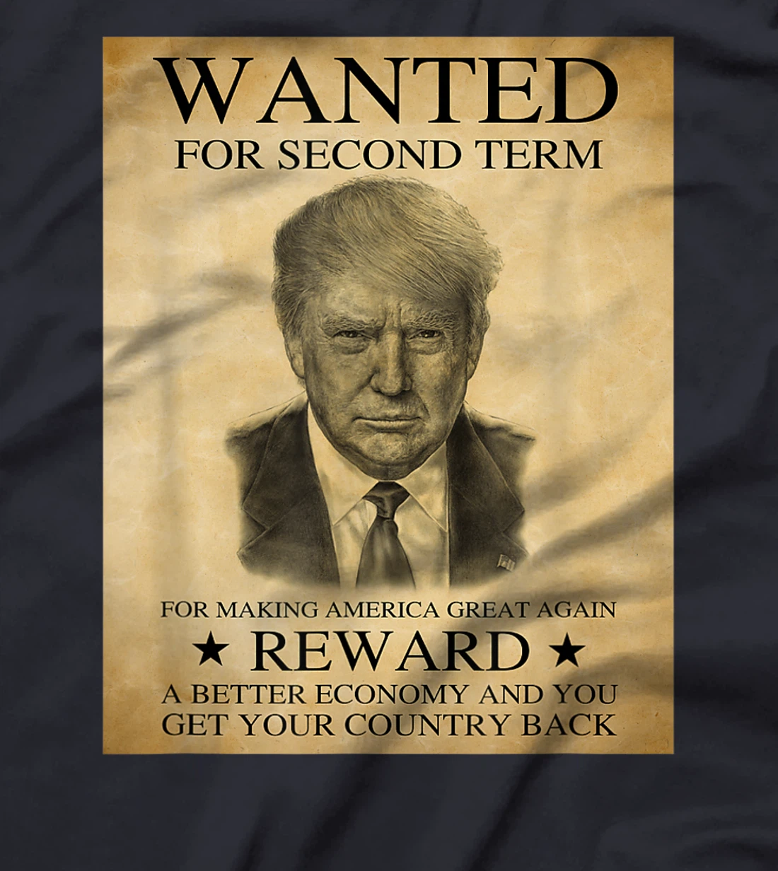 Trump Wanted For Second Term For Making America T-Shirt