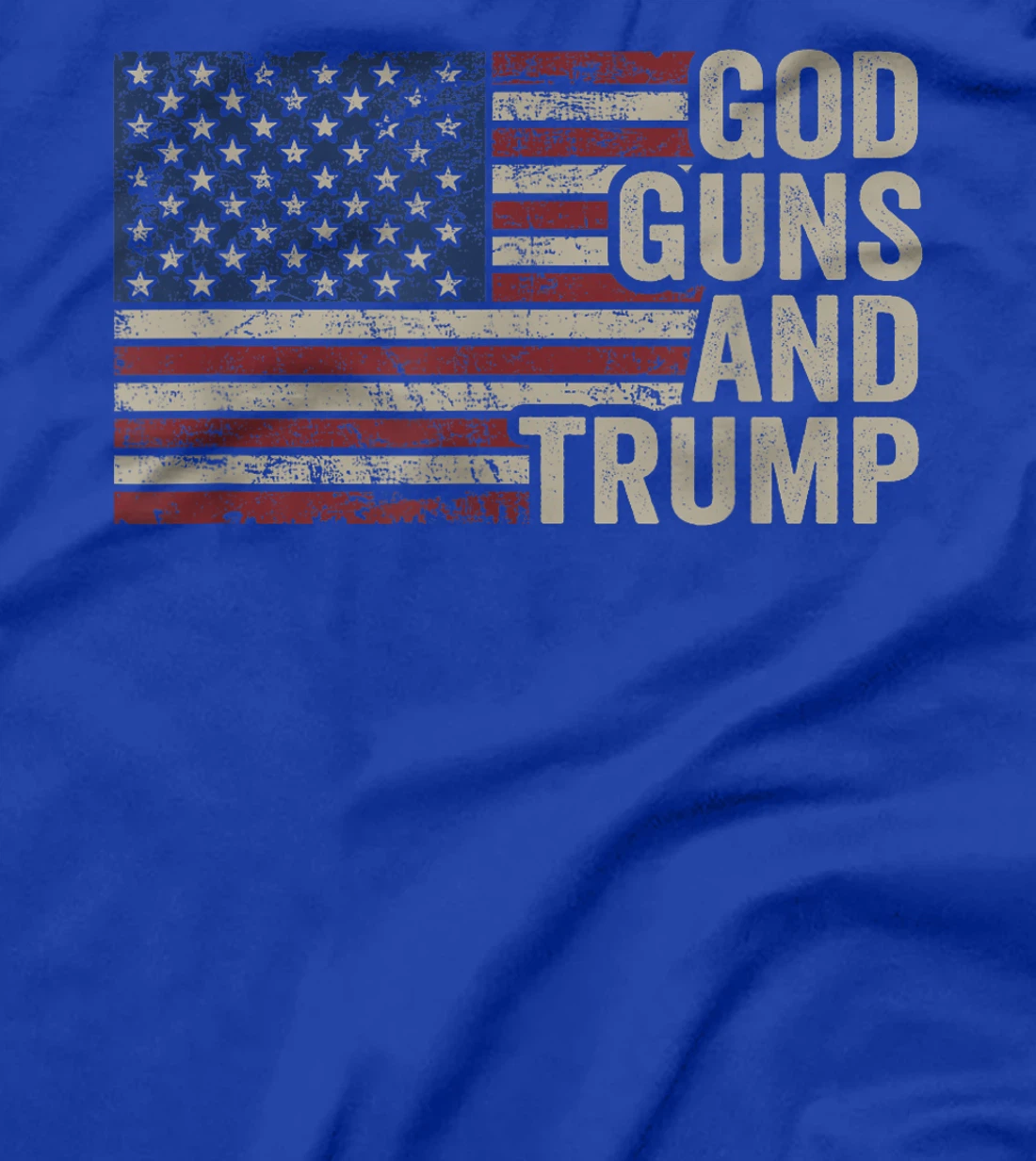 God Guns And Trump - Pro God Gun Funny Republican USA Flag T-Shirt
