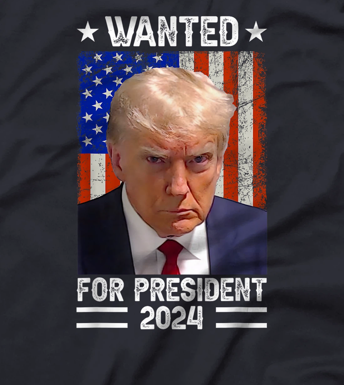 Vintage USA Flag - Wanted For President 2024 - Trump Mugshot T-Shirt