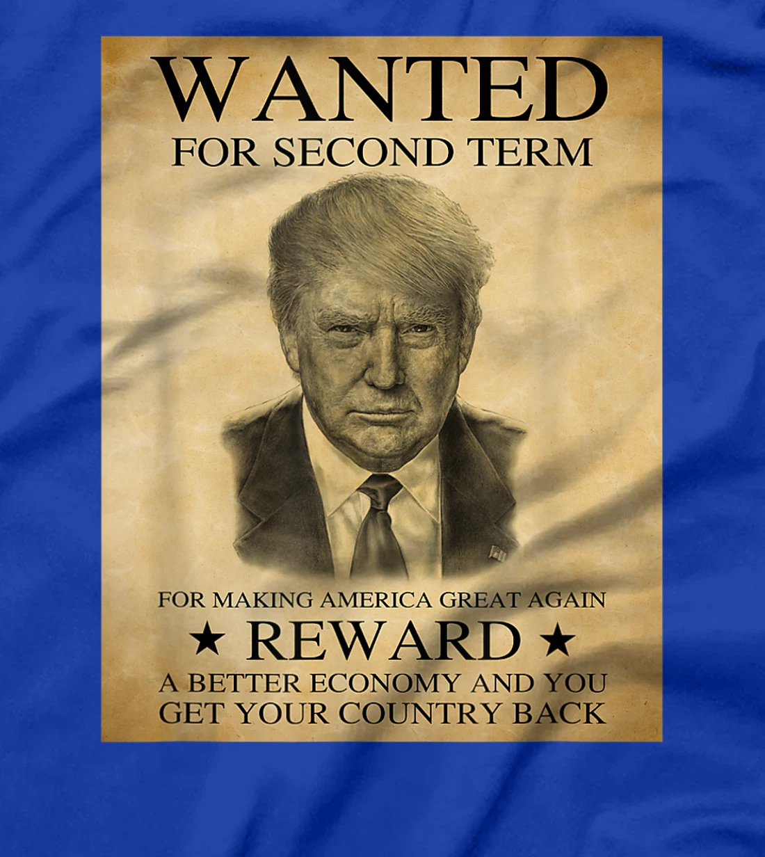 Trump Wanted For Second Term For Making America T-Shirt