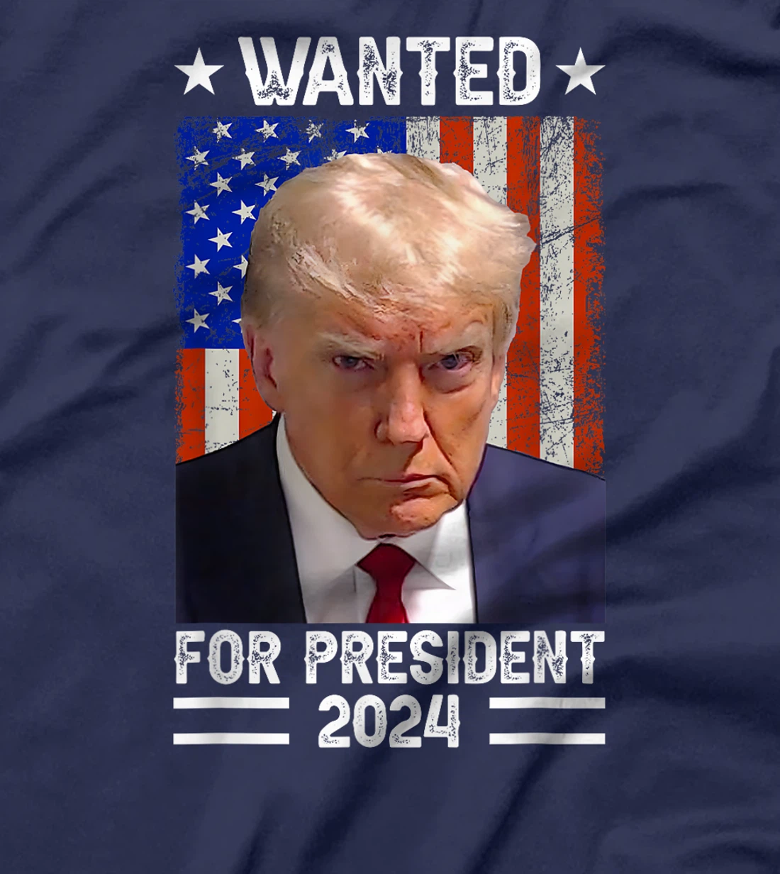 Vintage USA Flag - Wanted For President 2024 - Trump Mugshot T-Shirt