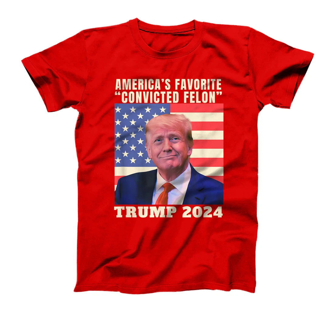 Trump 2024 America's Favorite Convicted Felon American Flag T-Shirt