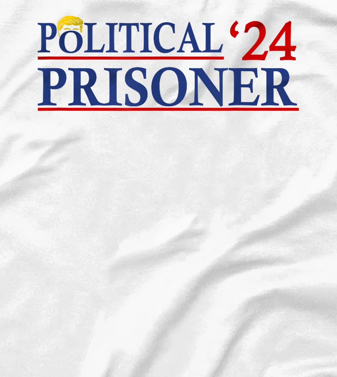 Political Prisoner Trump 2024 T-Shirt