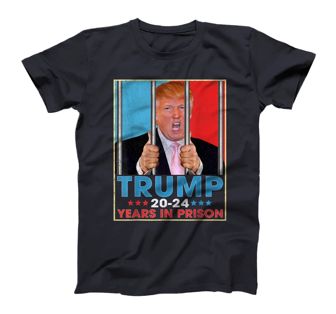 Retro Vintage Trump 20-24 Years in Prison Funny Anti-Trump T-Shirt