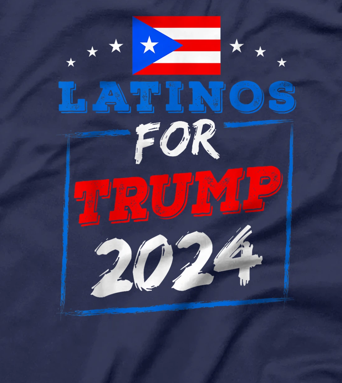 Latinos For Trump 2024 Support Trump Election Republican T-Shirt
