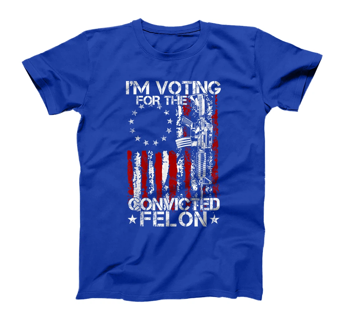 Trump 2024 Convicted Felon - I'm Voting Convicted Felon 2024 T-Shirt