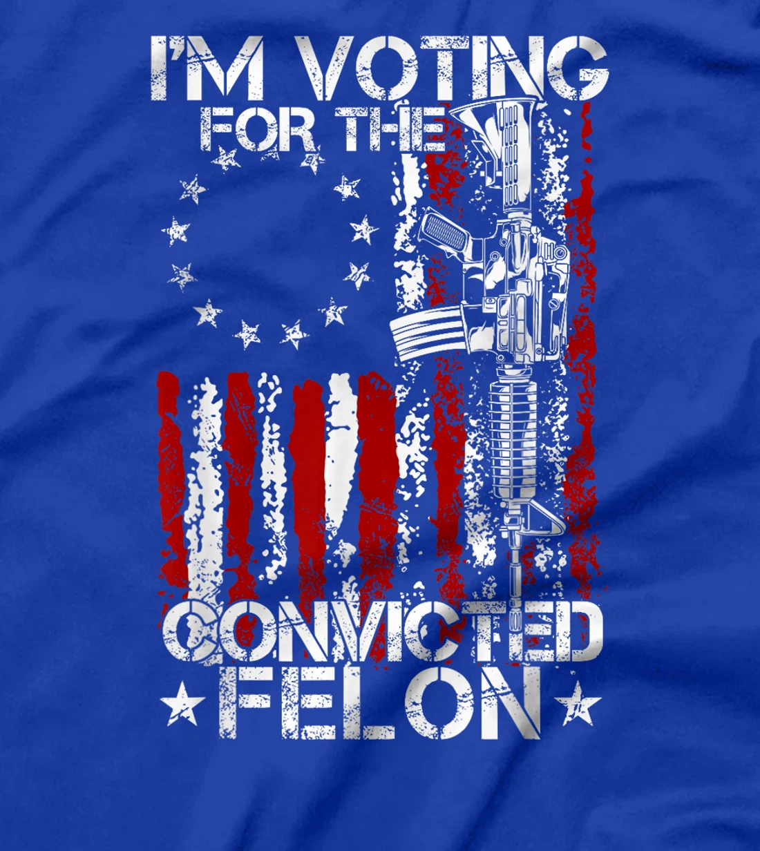 Trump 2024 Convicted Felon - I'm Voting Convicted Felon 2024 T-Shirt