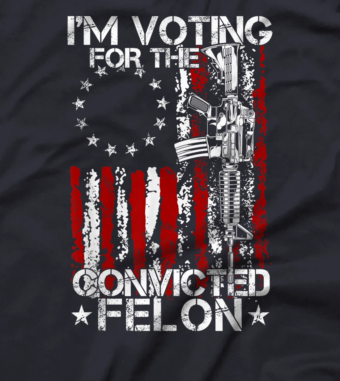 Trump 2024 Convicted Felon - I'm Voting Convicted Felon 2024 T-Shirt