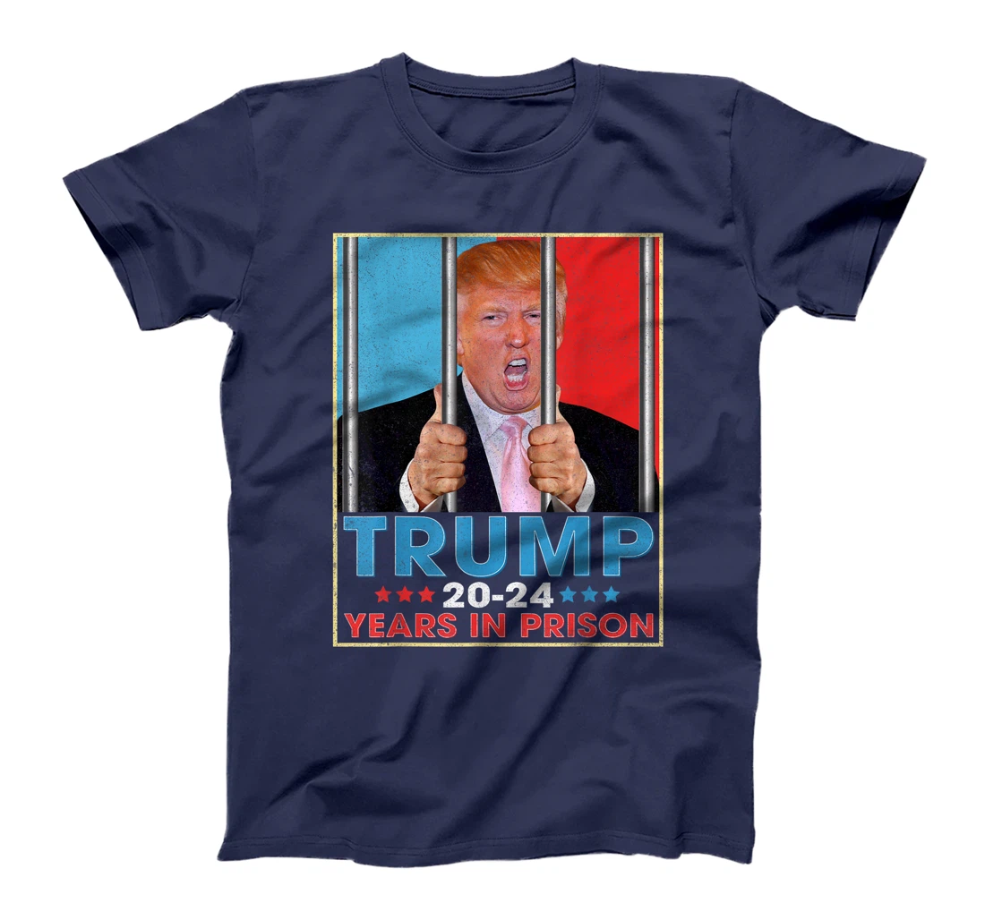 Retro Vintage Trump 20-24 Years in Prison Funny Anti-Trump T-Shirt
