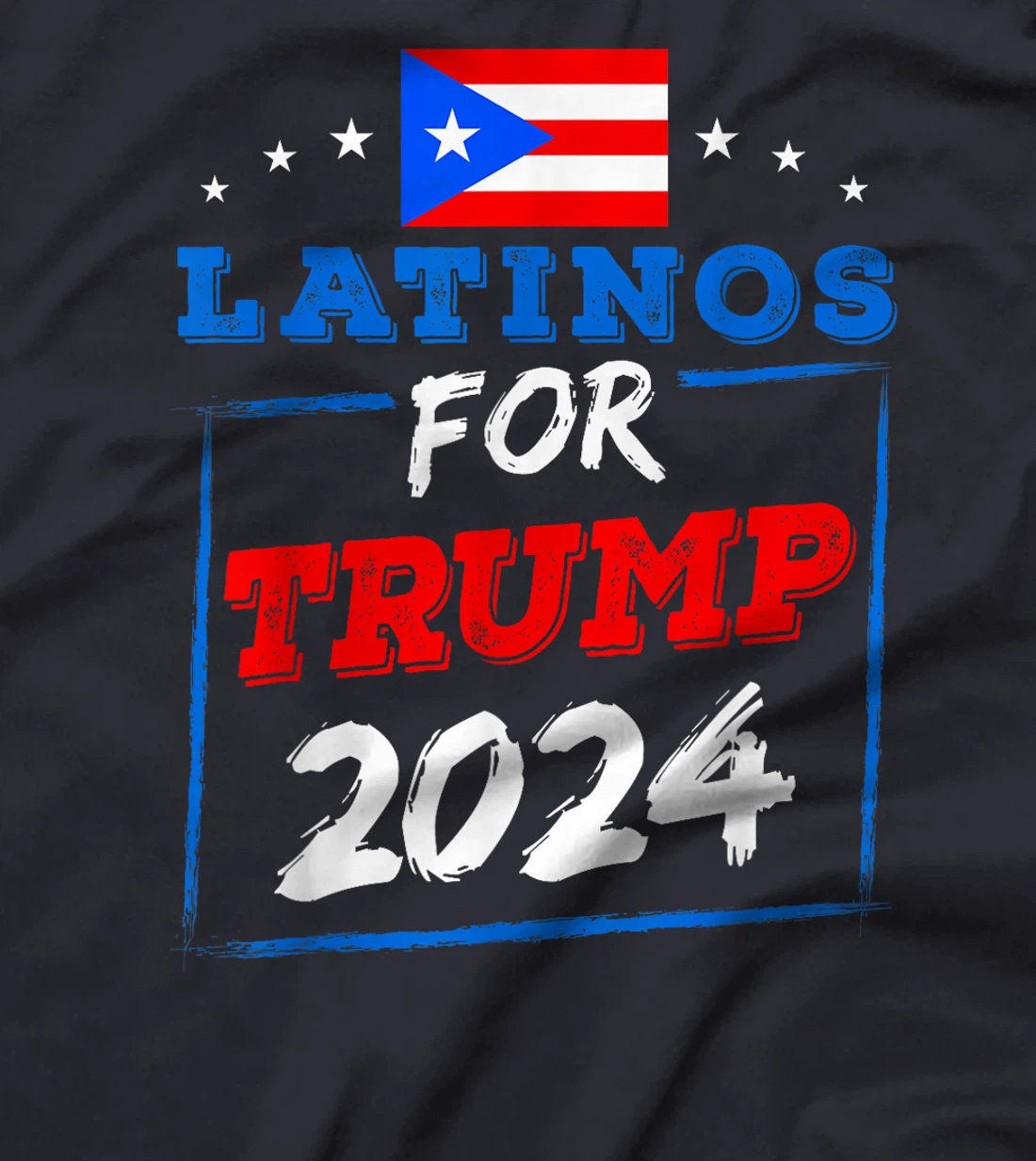 Latinos For Trump 2024 Support Trump Election Republican T-Shirt