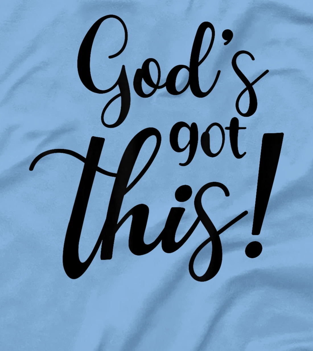 God's Got This Funny Christian Religion T-Shirt