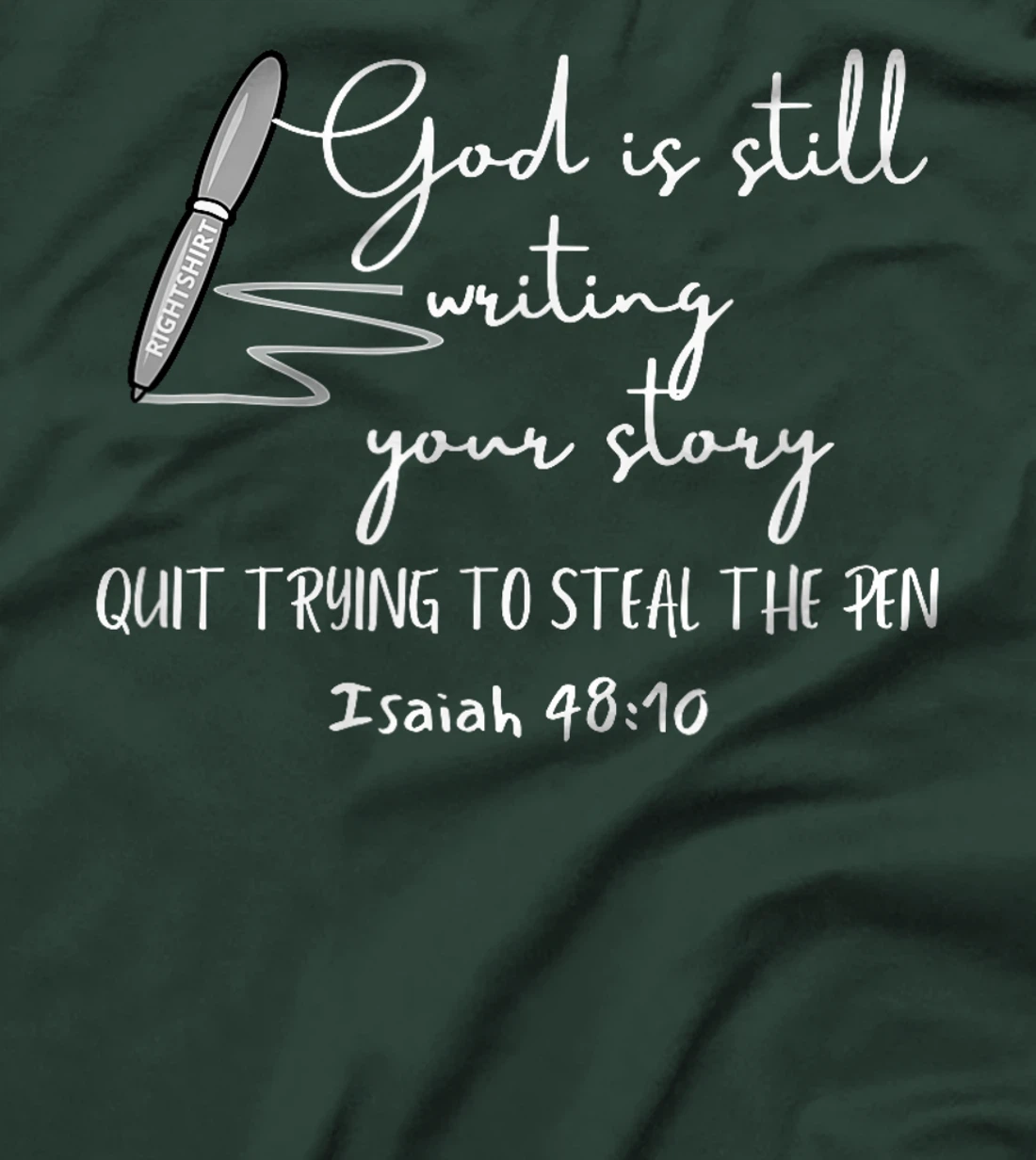 Womens GOD IS STILL WRITING YOUR STORY QUIT TRYING TO STEAL THE PEN T-Shirt