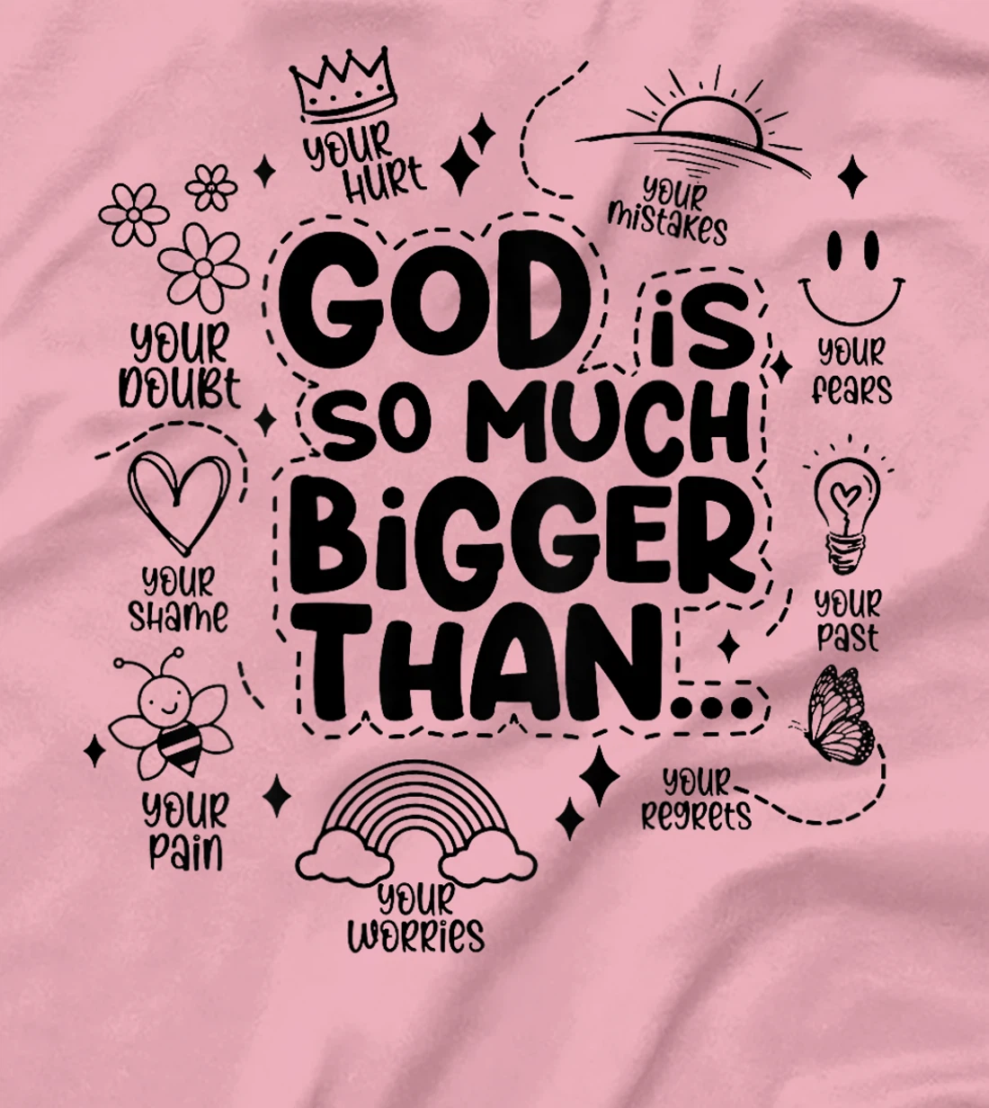 god is so much bigger than T-Shirt