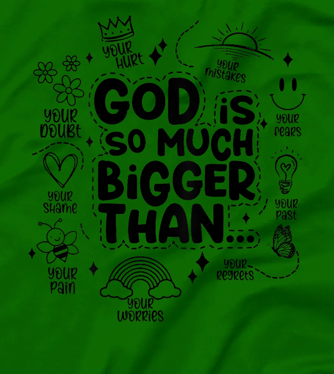 god is so much bigger than T-Shirt