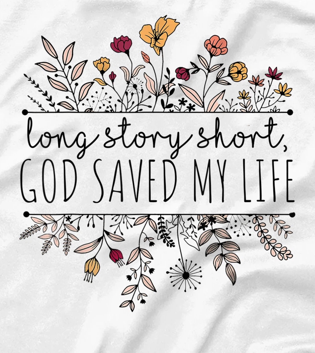 Long Story Short God Saved My Life For Women T-Shirt