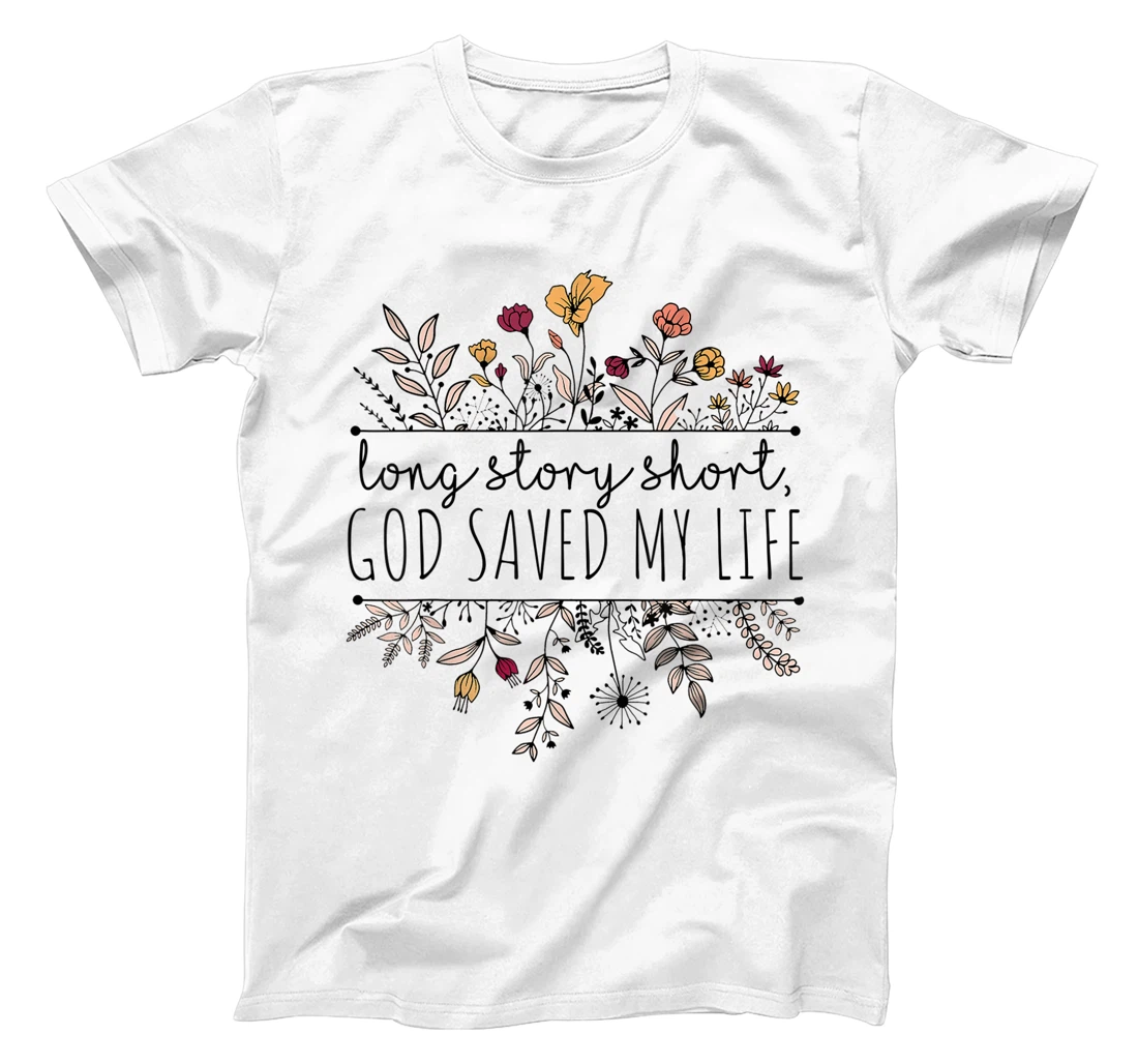 Long Story Short God Saved My Life For Women T-Shirt