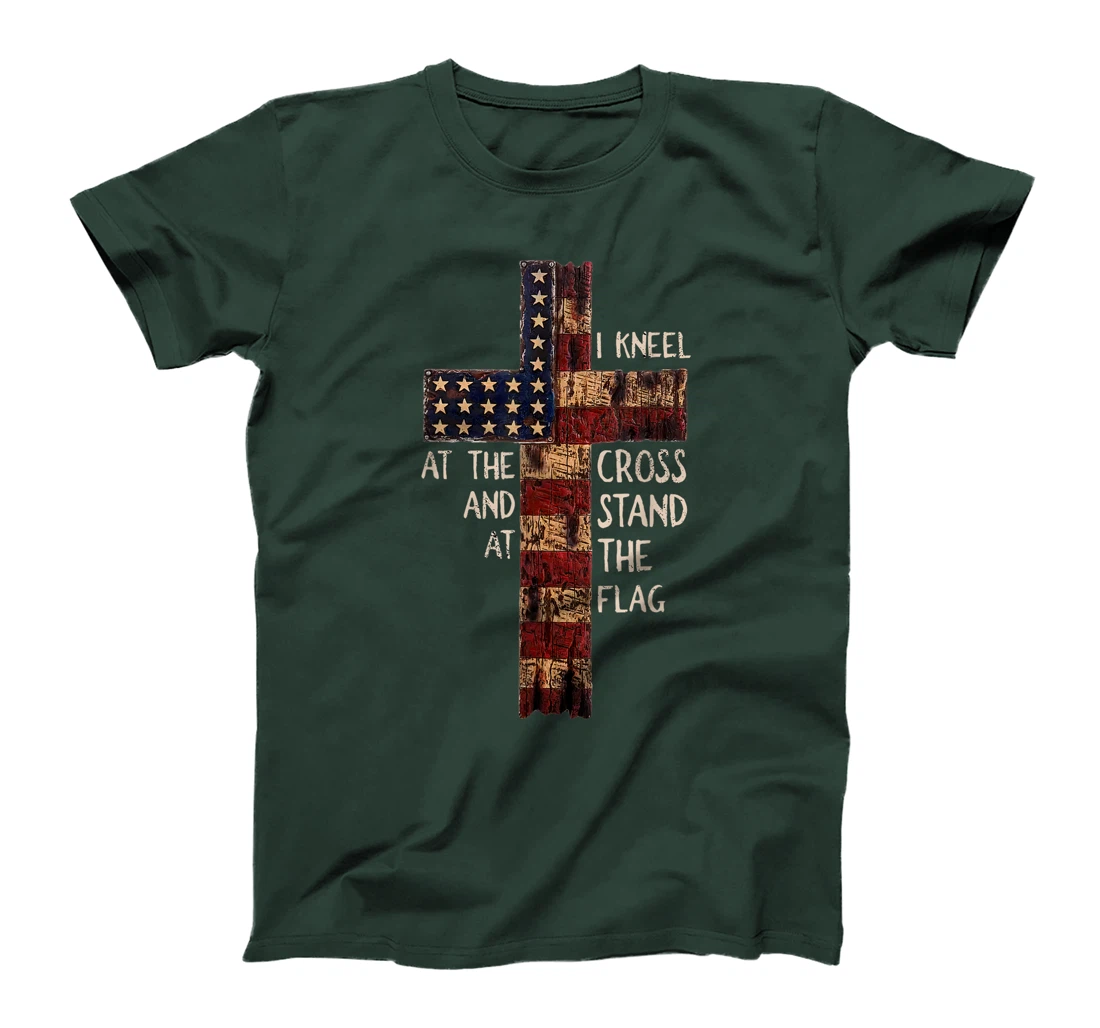 I Kneel At The Cross And Stand At The Flag Christian God T-Shirt