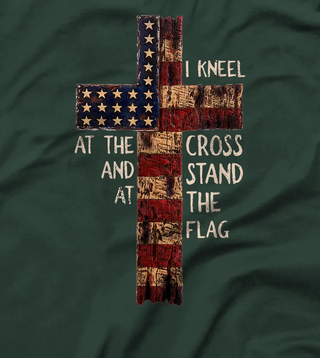 I Kneel At The Cross And Stand At The Flag Christian God T-Shirt