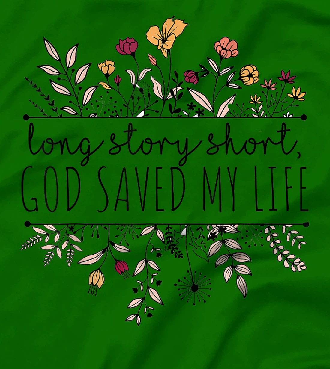 Long Story Short God Saved My Life For Women T-Shirt