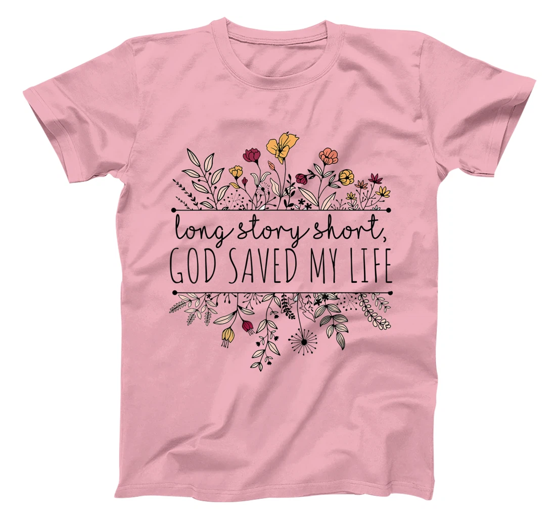 Long Story Short God Saved My Life For Women T-Shirt