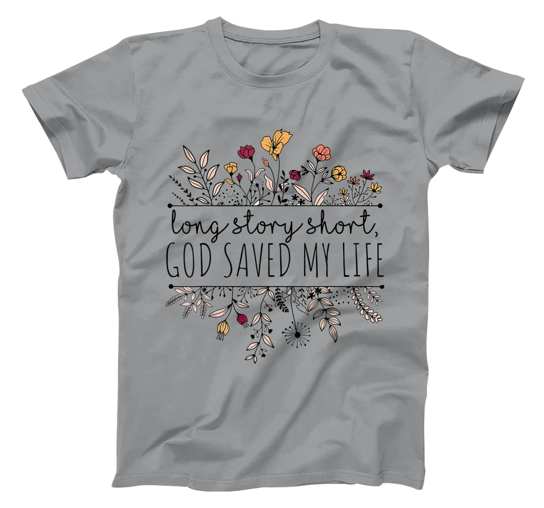 Long Story Short God Saved My Life For Women T-Shirt