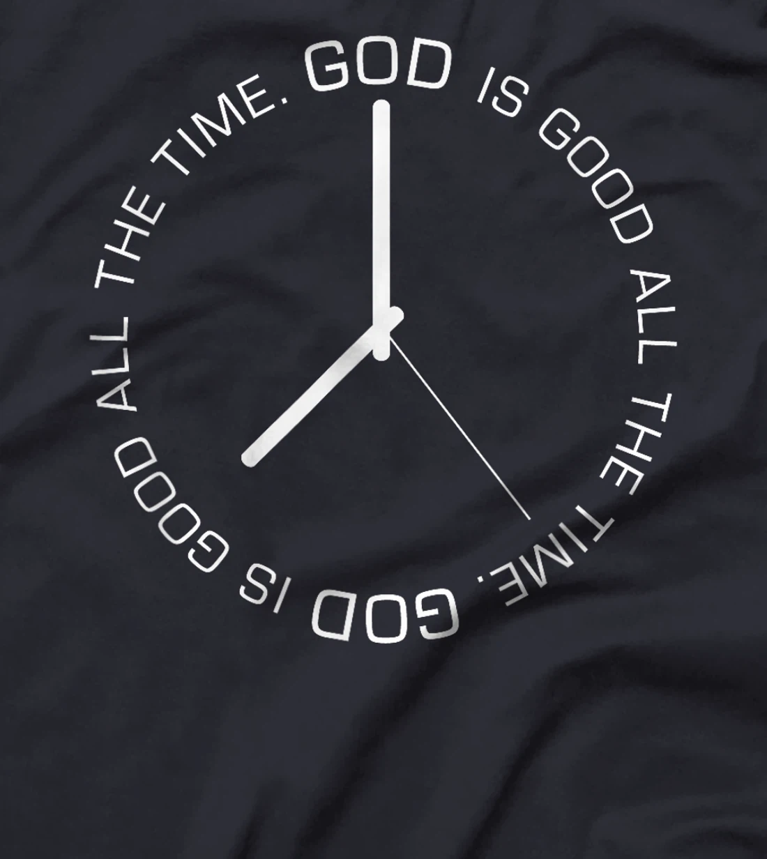 God Is Good All The Time Clock Christian Bible Jesus Gift T-Shirt