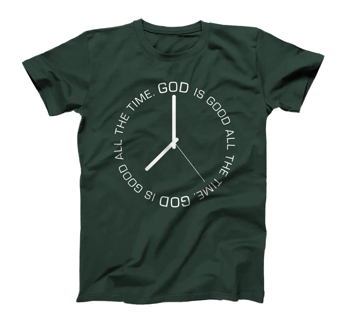 God Is Good All The Time Clock Christian Bible Jesus Gift T-Shirt