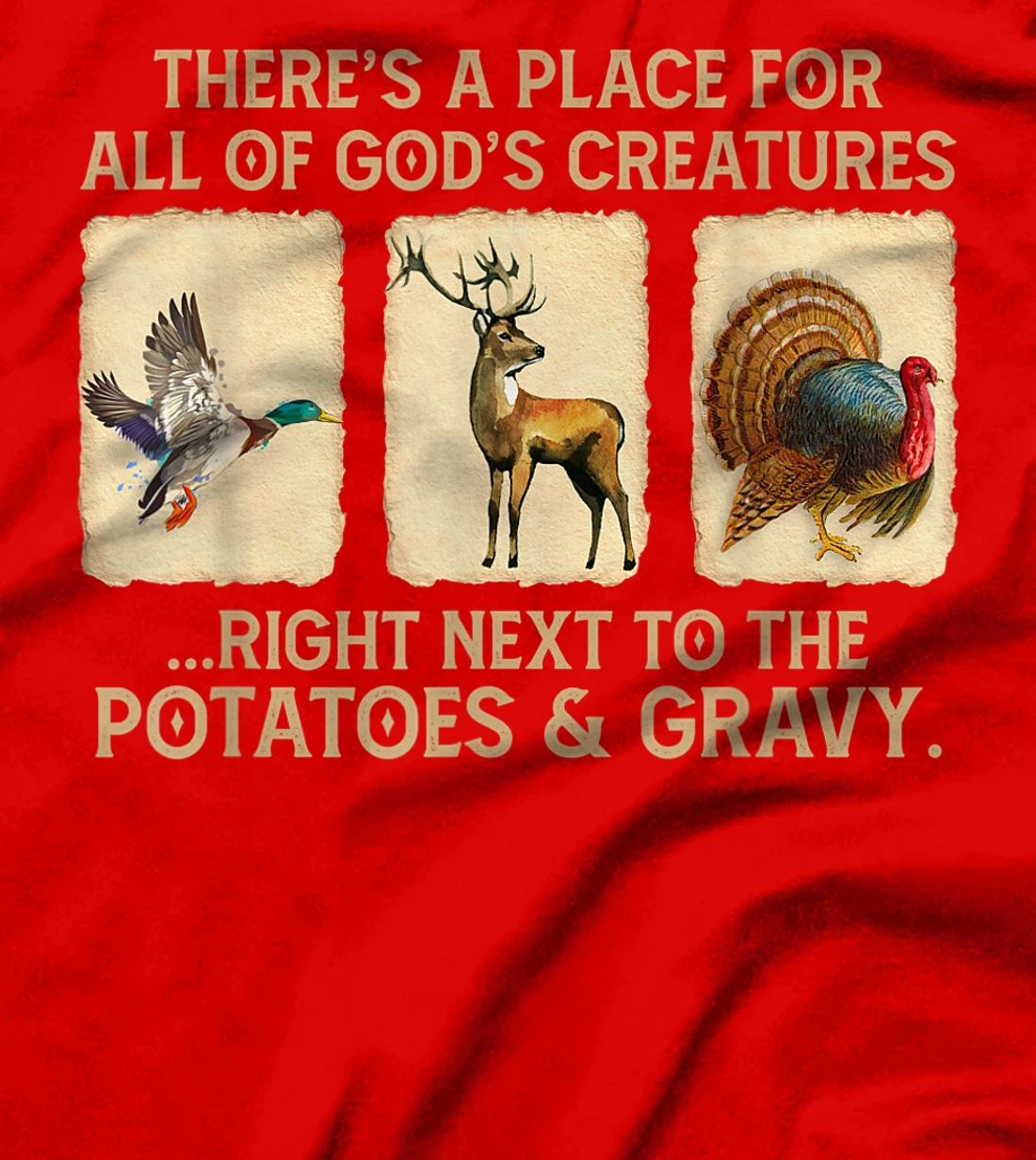There's A Place For All Of God's Creatures T-Shirt
