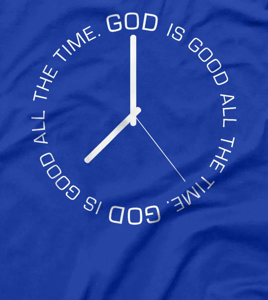 God Is Good All The Time Clock Christian Bible Jesus Gift T-Shirt