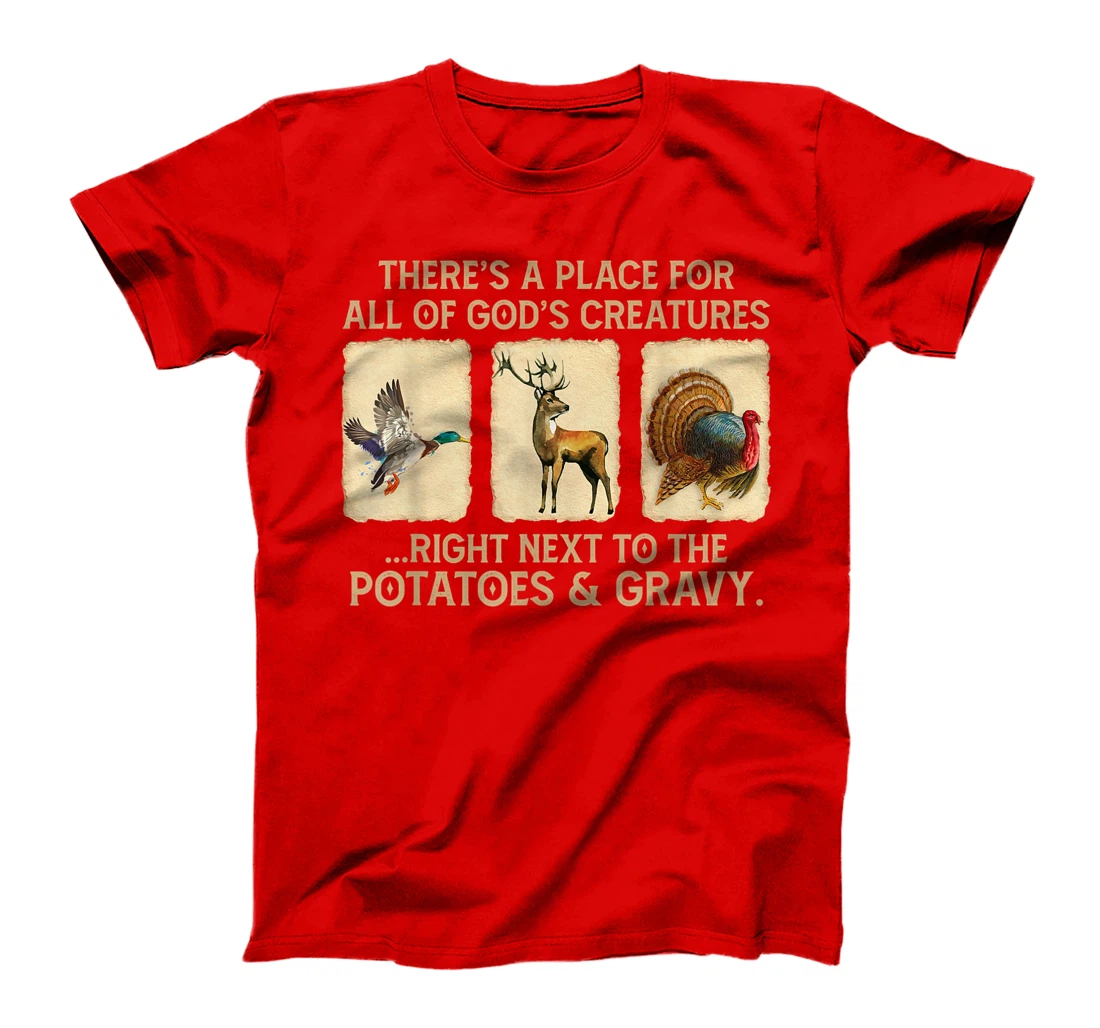 There's A Place For All Of God's Creatures T-Shirt