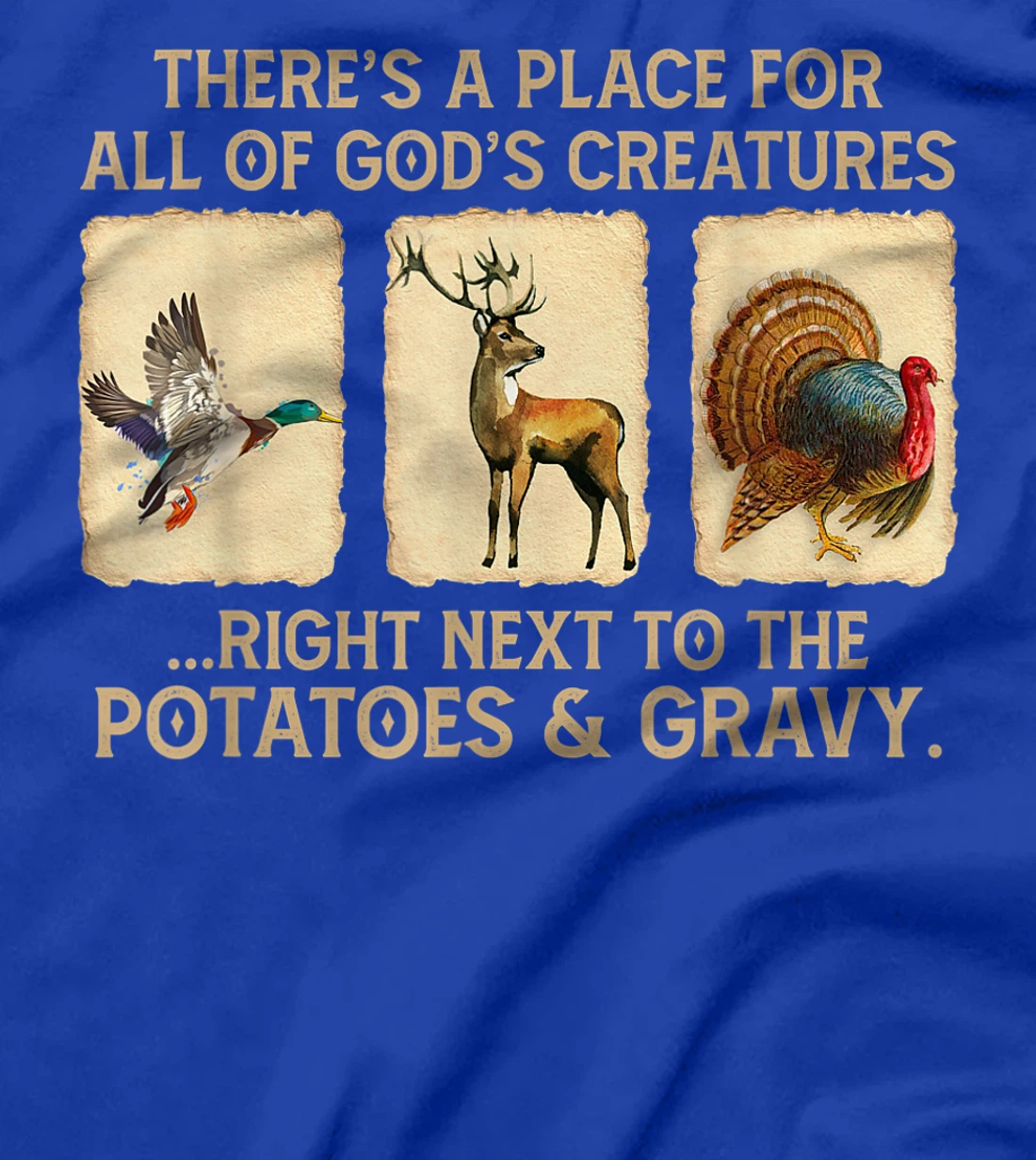 There's A Place For All Of God's Creatures T-Shirt