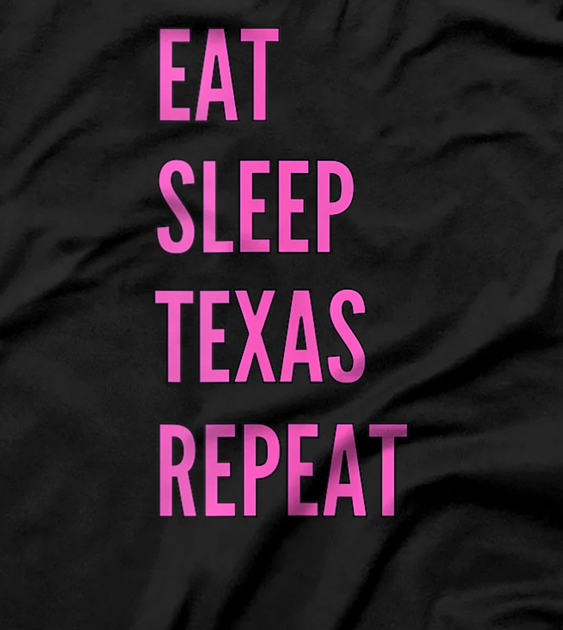 Womens Eat Sleep Texan Repeat Funny Texas Apparel T-Shirt