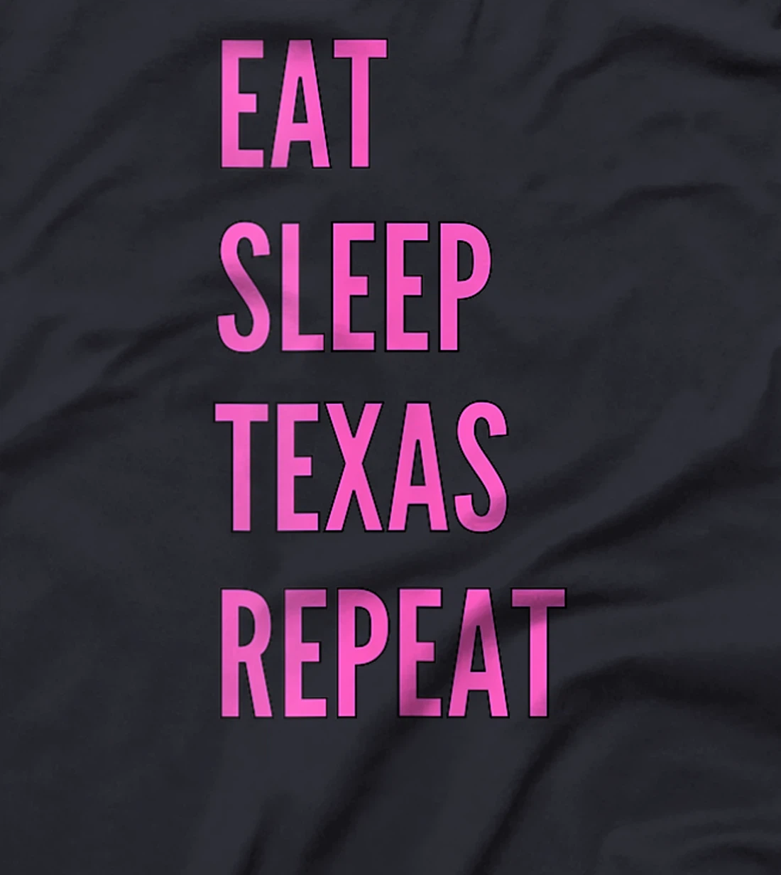 Womens Eat Sleep Texan Repeat Funny Texas Apparel T-Shirt
