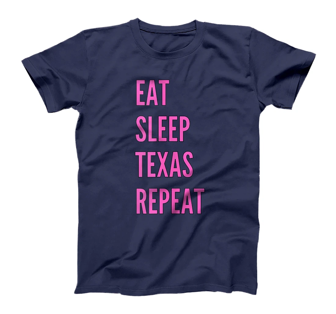 Womens Eat Sleep Texan Repeat Funny Texas Apparel T-Shirt