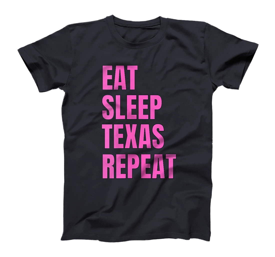 Womens Eat Sleep Texan Repeat Funny Texas Apparel T-Shirt