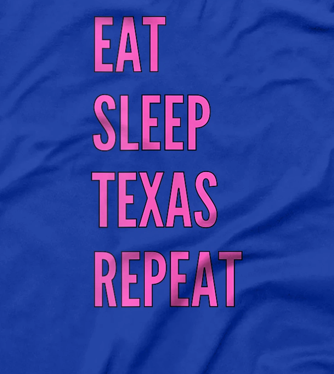 Womens Eat Sleep Texan Repeat Funny Texas Apparel T-Shirt