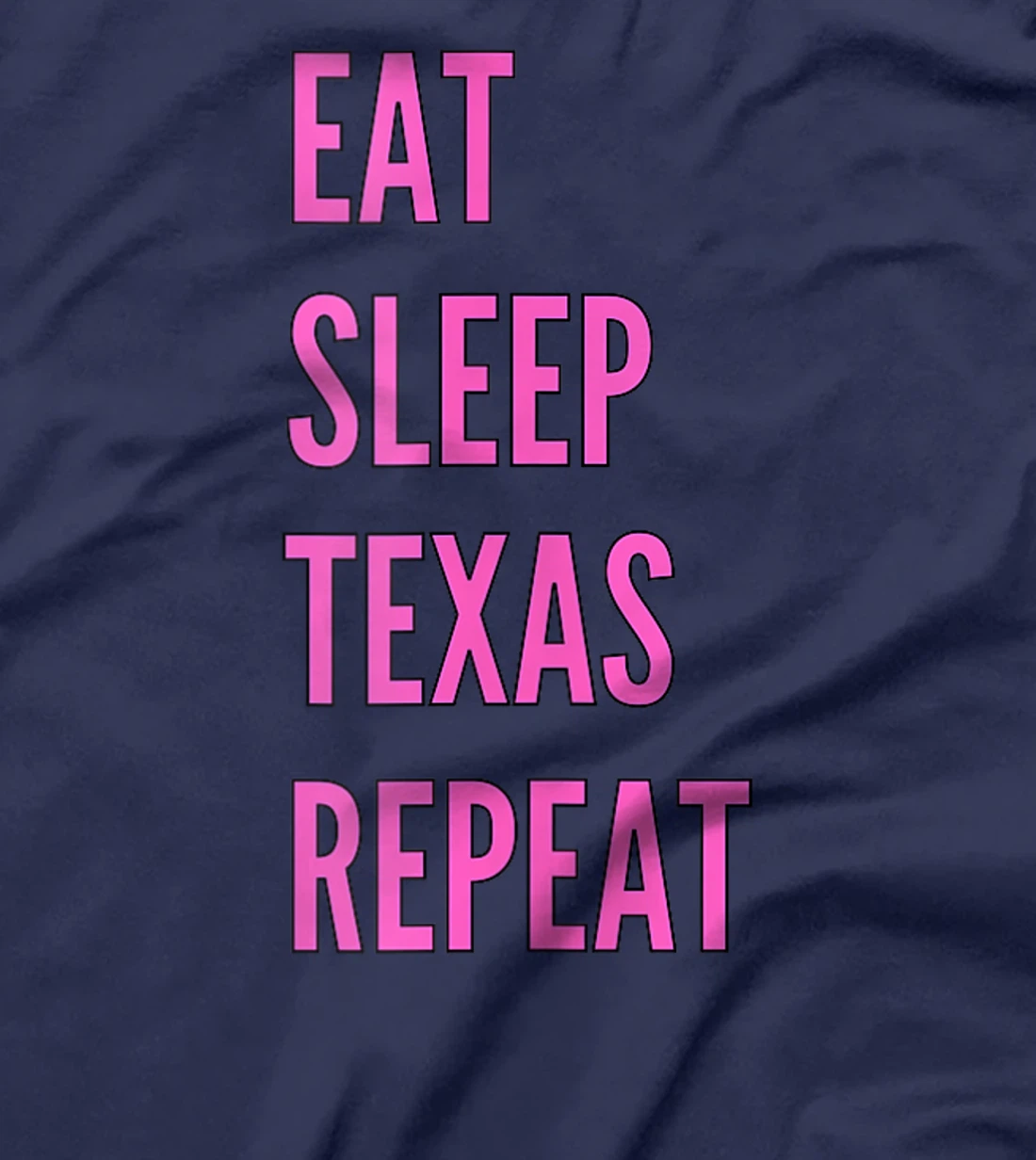 Womens Eat Sleep Texan Repeat Funny Texas Apparel T-Shirt
