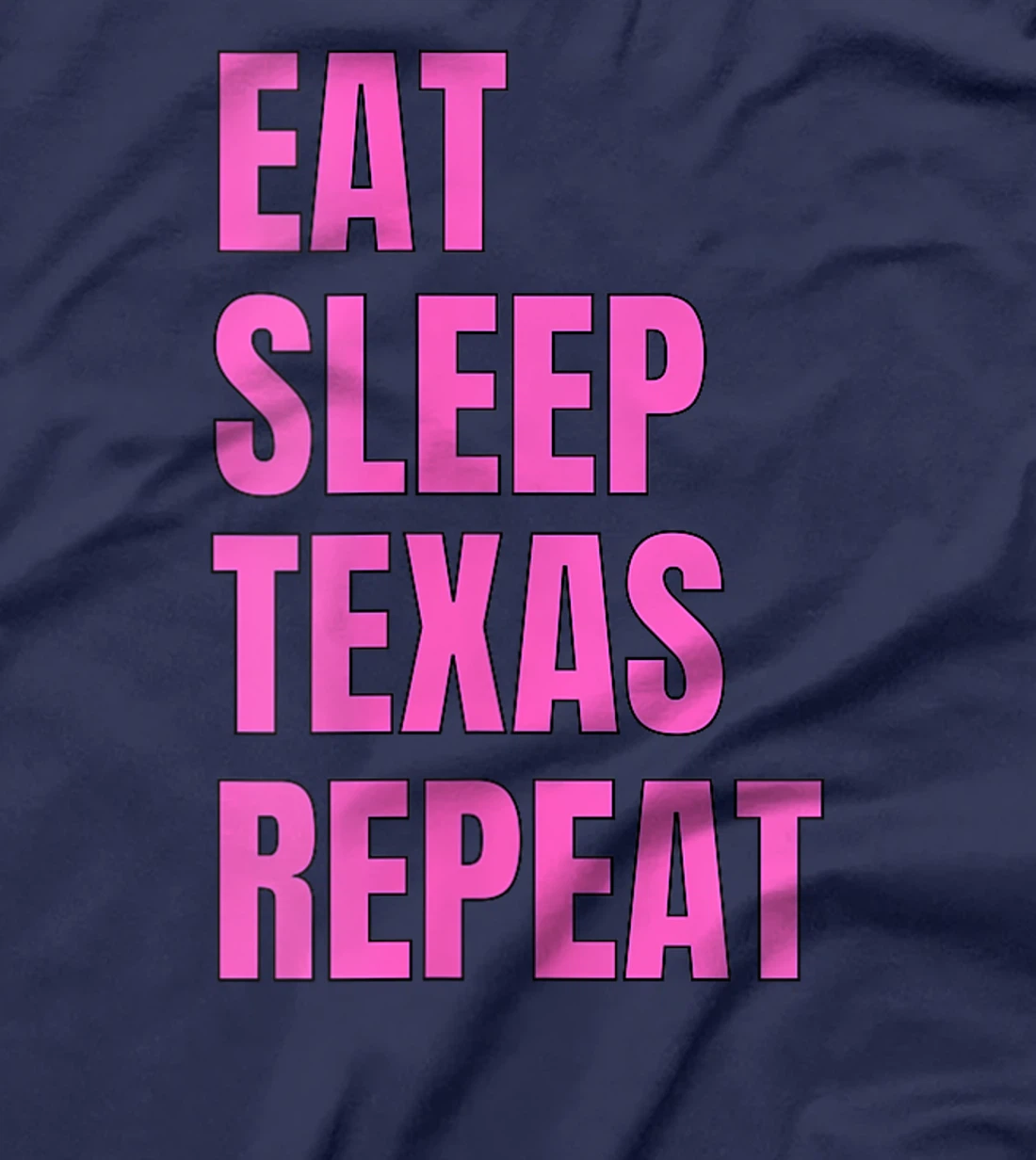 Womens Eat Sleep Texan Repeat Funny Texas Apparel T-Shirt
