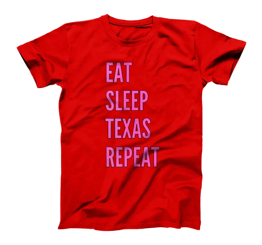 Womens Eat Sleep Texan Repeat Funny Texas Apparel T-Shirt
