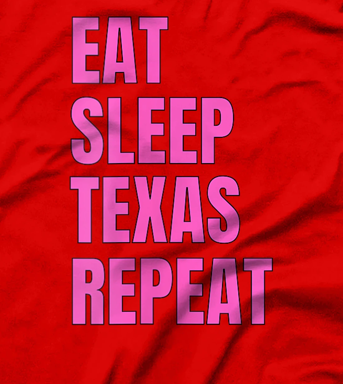 Womens Eat Sleep Texan Repeat Funny Texas Apparel T-Shirt