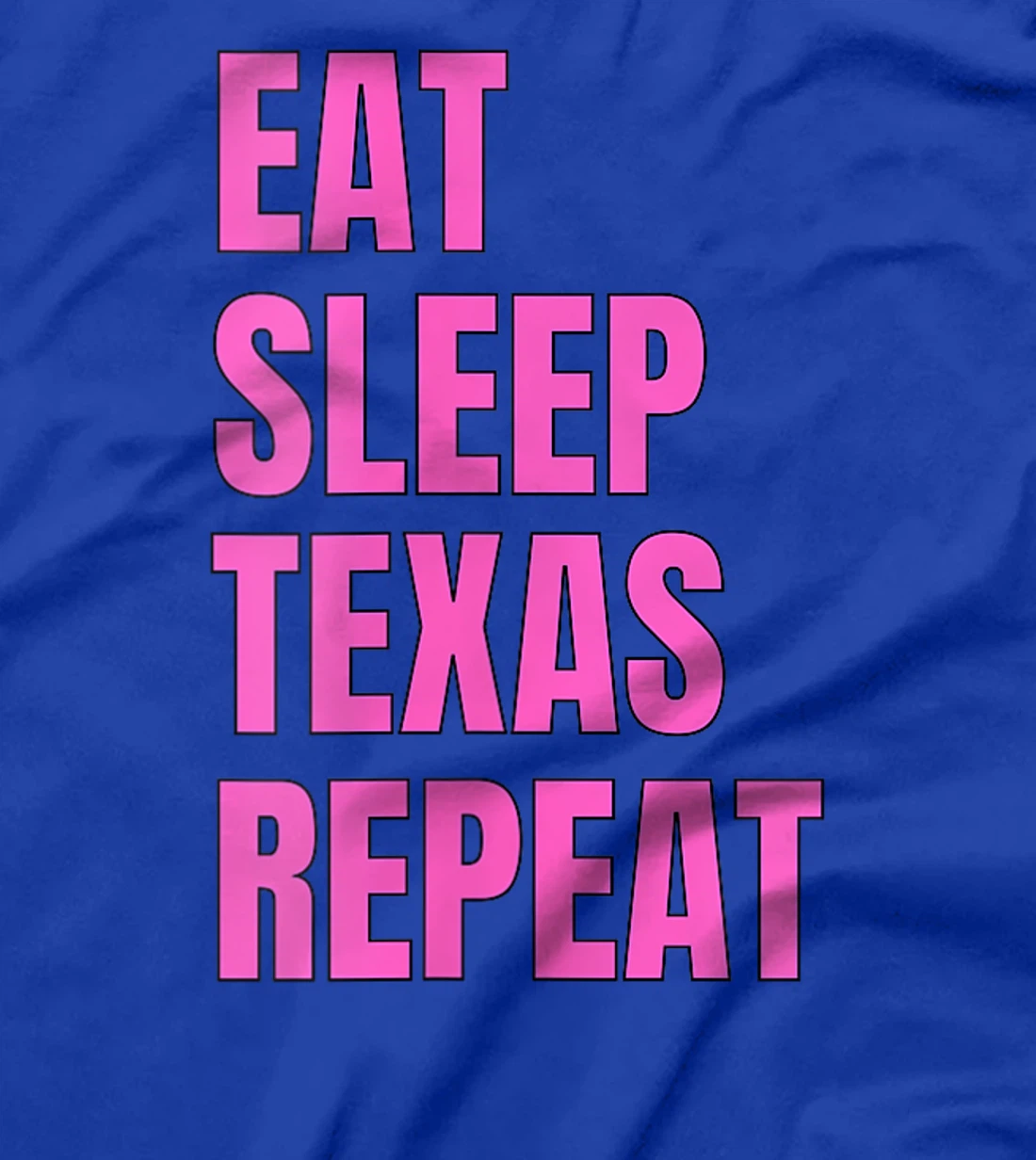 Womens Eat Sleep Texan Repeat Funny Texas Apparel T-Shirt