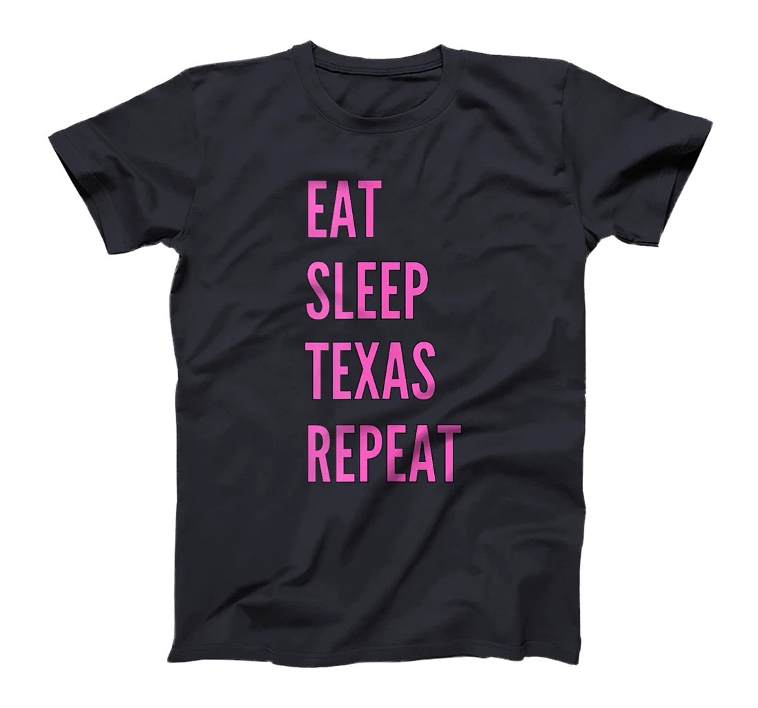 Womens Eat Sleep Texan Repeat Funny Texas Apparel T-Shirt