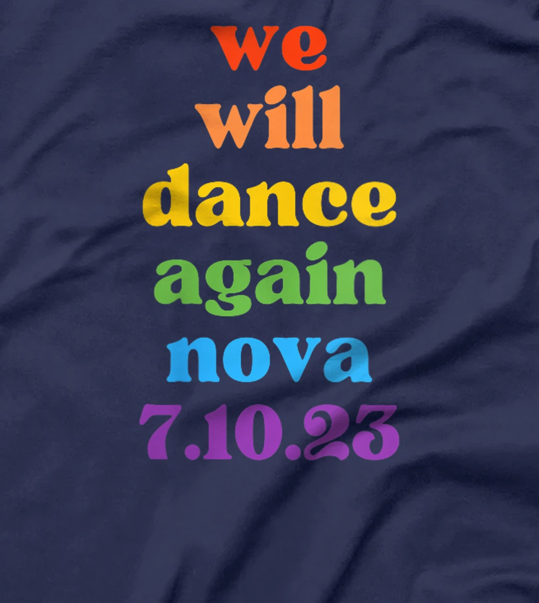 Womens We Will Dance Again - Nova Festival 7.10.23 - Am Israel Chai T-Shirt