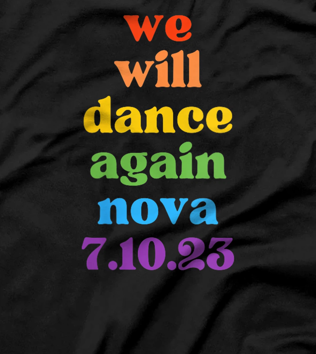 Womens We Will Dance Again - Nova Festival 7.10.23 - Am Israel Chai T-Shirt