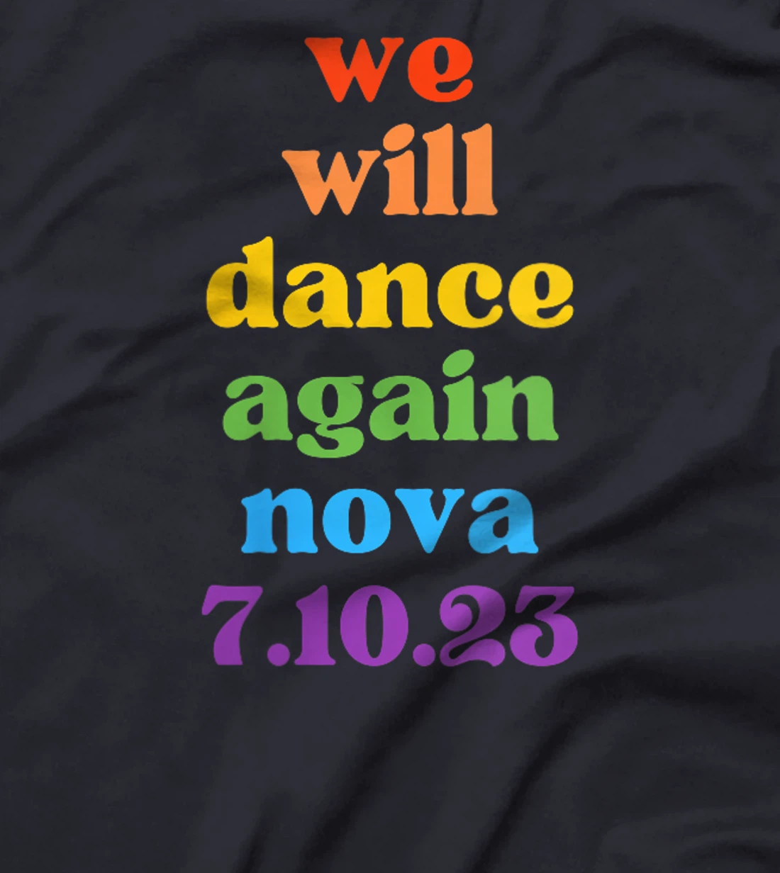 Womens We Will Dance Again - Nova Festival 7.10.23 - Am Israel Chai T-Shirt